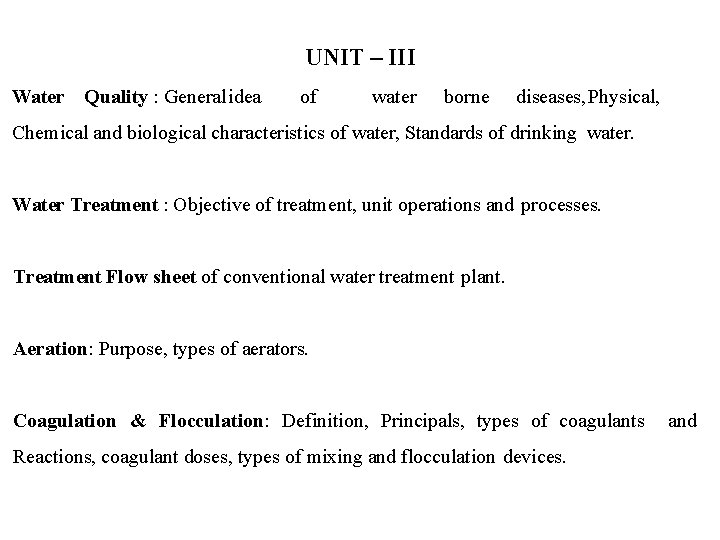 UNIT – III Water Quality : Generalidea of water borne diseases, Physical, Chemical and