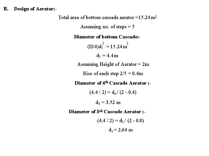 B. Design of Aerator: Total area of bottom cascade aerator =15. 24 m 2