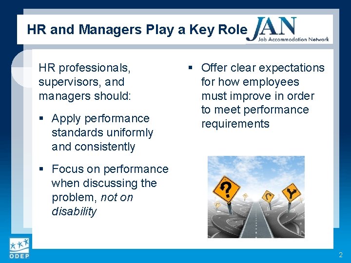 HR and Managers Play a Key Role HR professionals, supervisors, and managers should: §