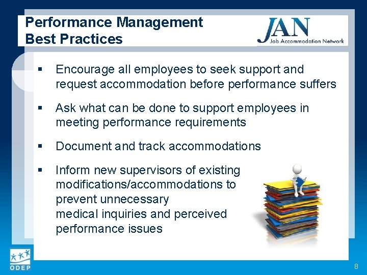 Performance Management Best Practices § Encourage all employees to seek support and request accommodation