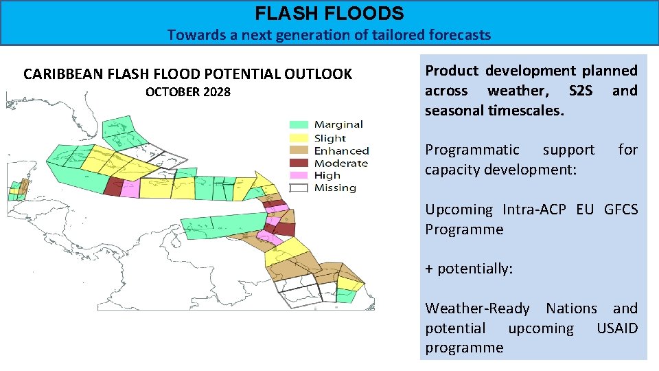 FLASH FLOODS Towards a next generation of tailored forecasts CARIBBEAN FLASH FLOOD POTENTIAL OUTLOOK