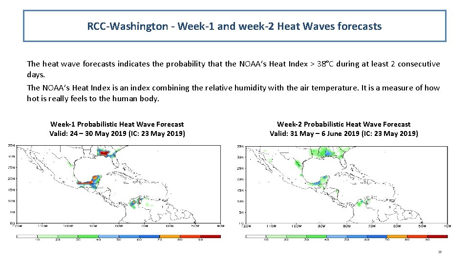 RCC-Washington - Week-1 and week-2 Heat Waves forecasts The heat wave forecasts indicates the