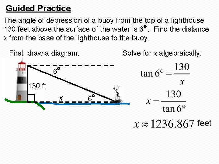 Guided Practice The angle of depression of a buoy from the top of a