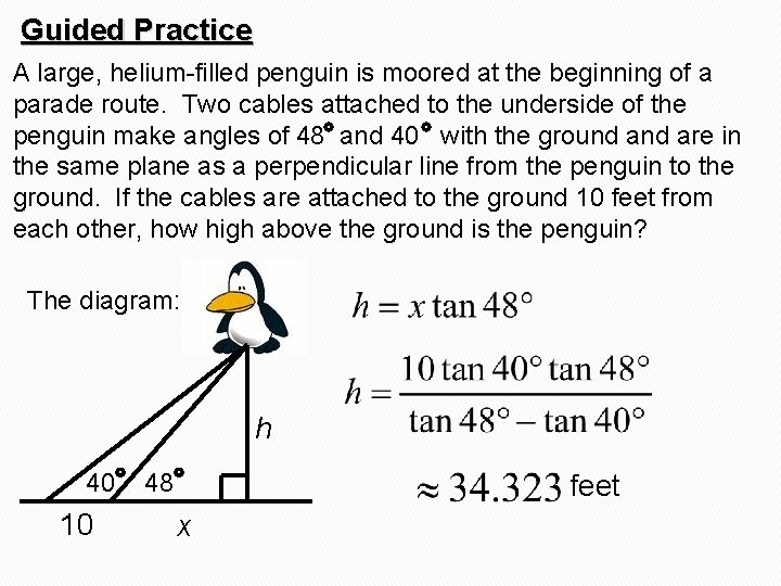 Guided Practice A large, helium-filled penguin is moored at the beginning of a parade