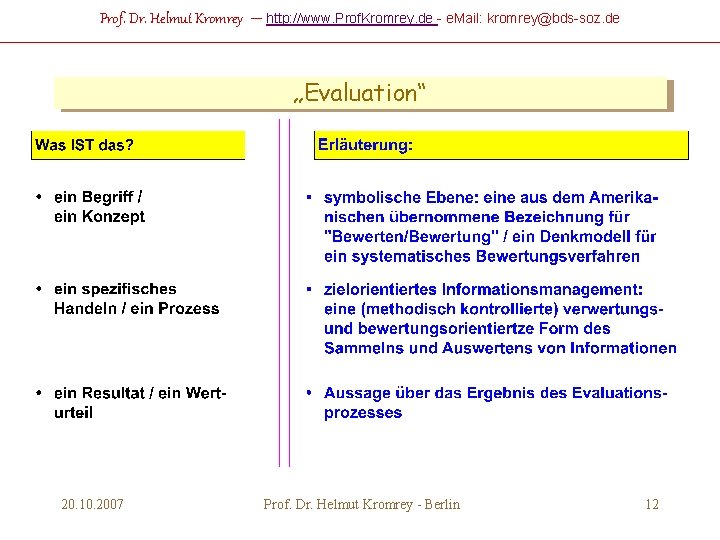 Prof. Dr. Helmut Kromrey – http: //www. Prof. Kromrey. de - e. Mail: kromrey@bds-soz.
