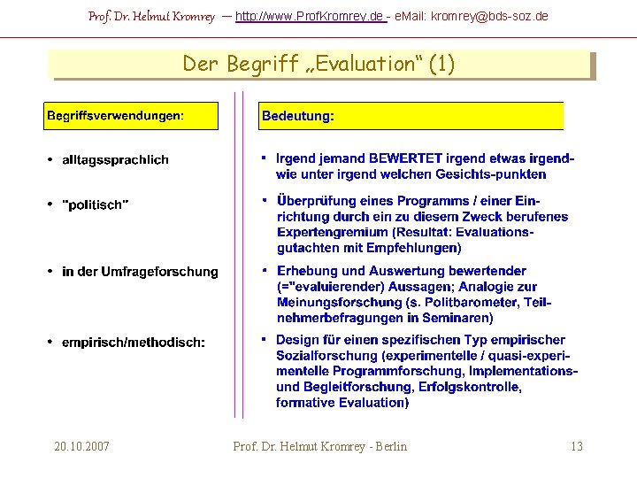 Prof. Dr. Helmut Kromrey – http: //www. Prof. Kromrey. de - e. Mail: kromrey@bds-soz.