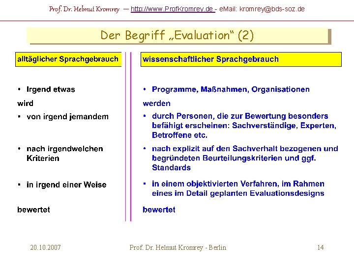 Prof. Dr. Helmut Kromrey – http: //www. Prof. Kromrey. de - e. Mail: kromrey@bds-soz.