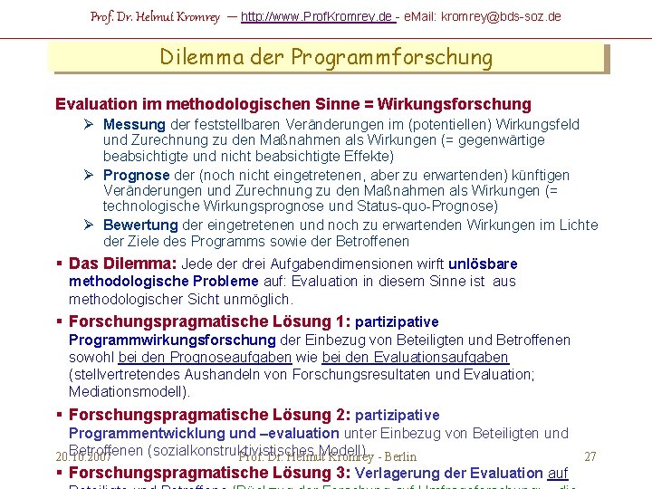 Prof. Dr. Helmut Kromrey – http: //www. Prof. Kromrey. de - e. Mail: kromrey@bds-soz.