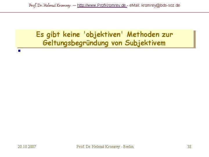 Prof. Dr. Helmut Kromrey § – http: //www. Prof. Kromrey. de - e. Mail: