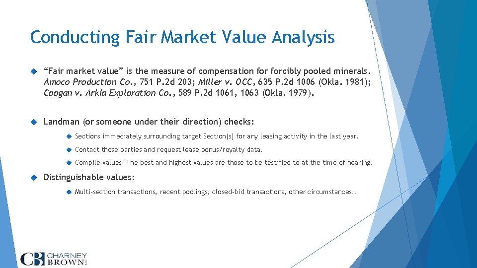 Conducting Fair Market Value Analysis “Fair market value” is the measure of compensation forcibly