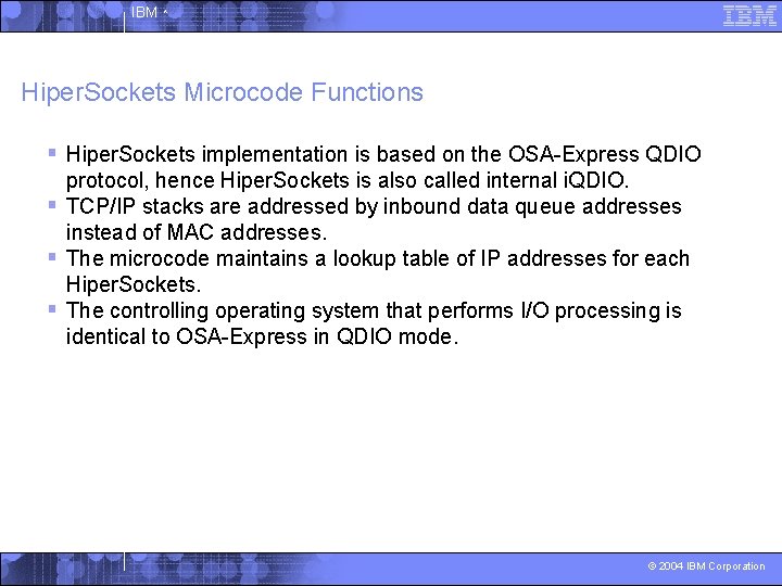 IBM ^ Hiper. Sockets Microcode Functions § Hiper. Sockets implementation is based on the