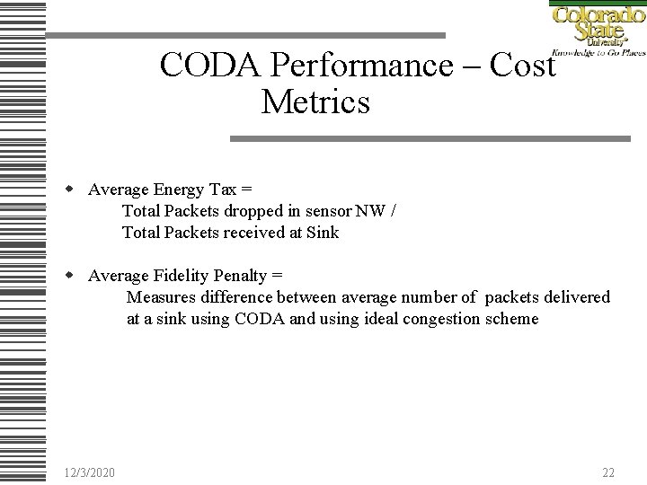 CODA Performance – Cost Metrics w Average Energy Tax = Total Packets dropped in