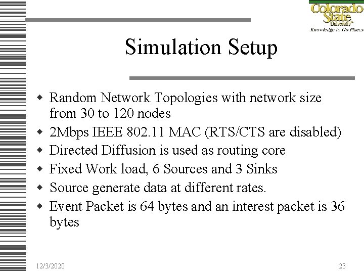 Simulation Setup w Random Network Topologies with network size from 30 to 120 nodes