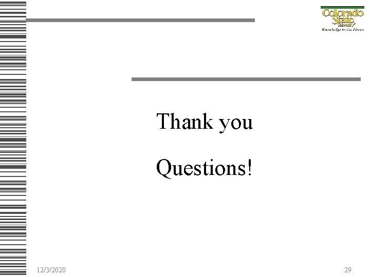 Thank you Questions! 12/3/2020 29 