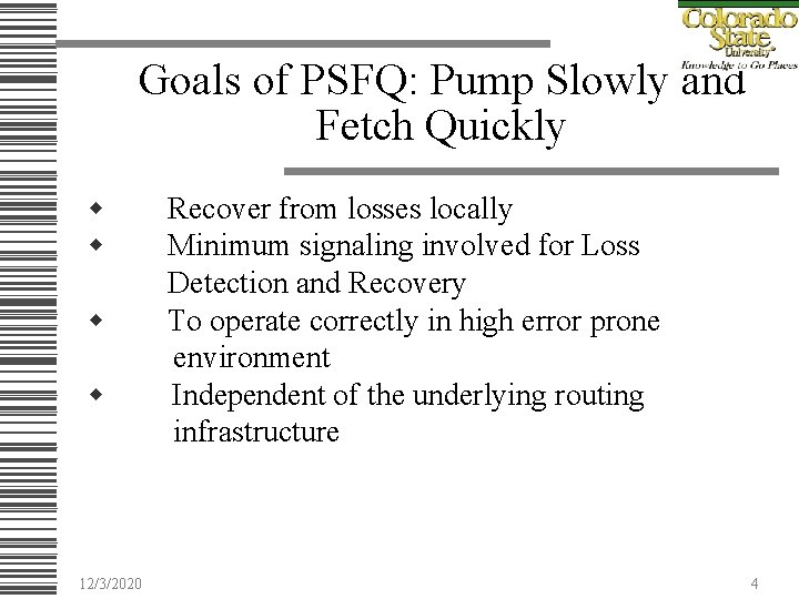 Goals of PSFQ: Pump Slowly and Fetch Quickly w w 12/3/2020 Recover from losses