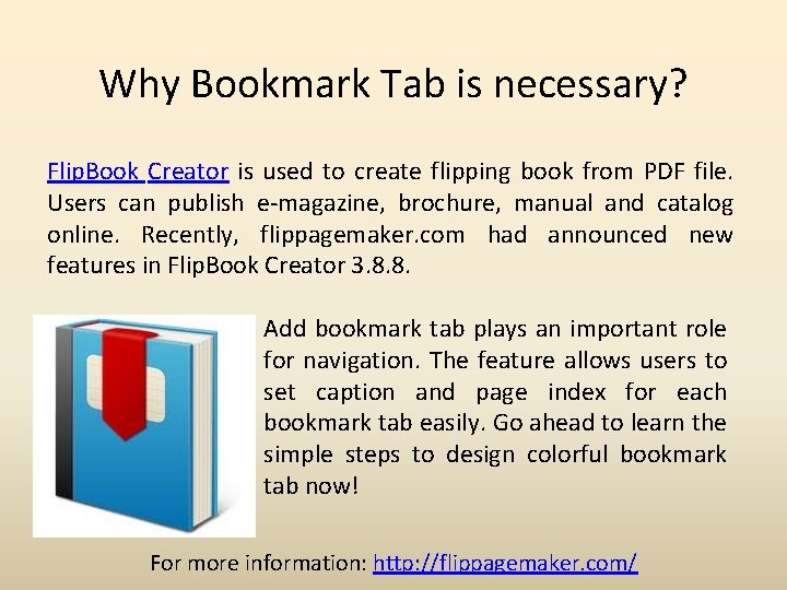 Why Bookmark Tab is necessary? Flip. Book Creator is used to create flipping book