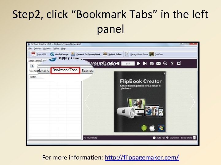 Step 2, click “Bookmark Tabs” in the left panel For more information: http: //flippagemaker.