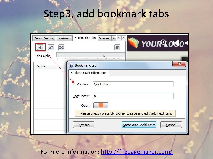 Step 3, add bookmark tabs For more information: http: //flippagemaker. com/ 