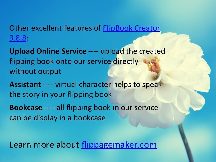 Other excellent features of Flip. Book Creator 3. 8. 8: Upload Online Service ----