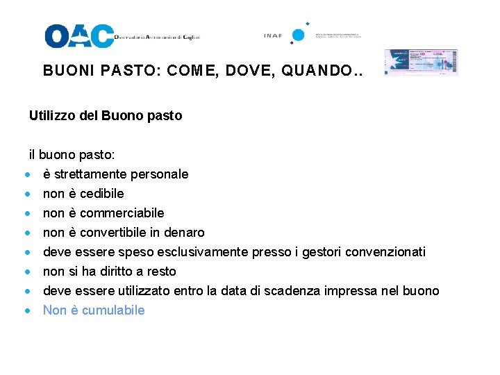 BUONI PASTO: COME, DOVE, QUANDO…. Utilizzo del Buono pasto il buono pasto: è strettamente