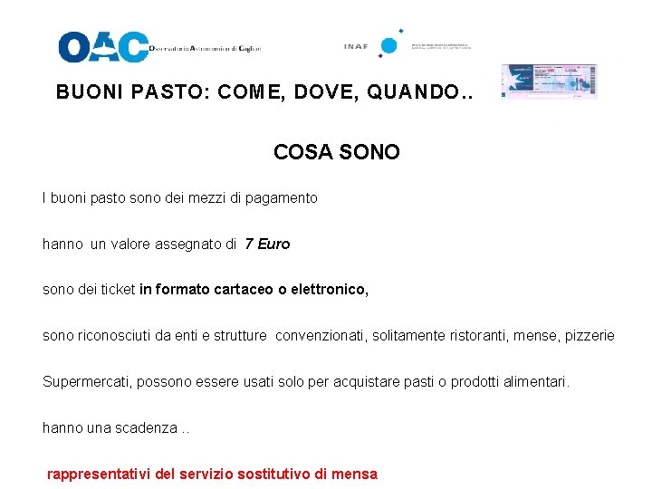 BUONI PASTO: COME, DOVE, QUANDO…. COSA SONO I buoni pasto sono dei mezzi di