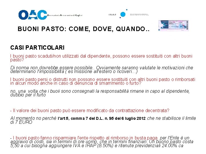 BUONI PASTO: COME, DOVE, QUANDO…. CASI PARTICOLARI I buoni pasto scaduti/non utilizzati dal dipendente,