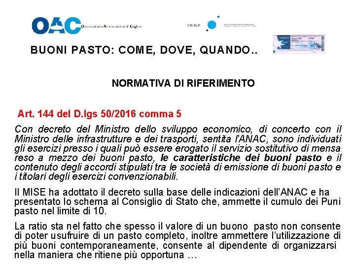 BUONI PASTO: COME, DOVE, QUANDO…. NORMATIVA DI RIFERIMENTO Art. 144 del D. lgs 50/2016