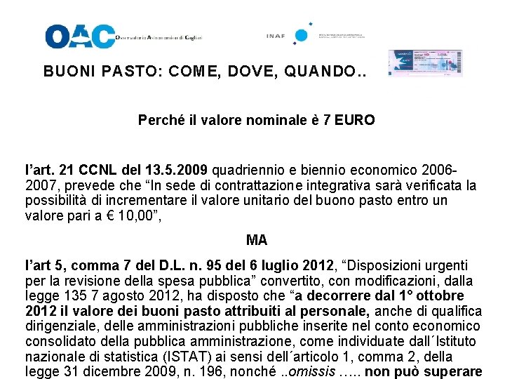 BUONI PASTO: COME, DOVE, QUANDO…. Perché il valore nominale è 7 EURO l’art. 21
