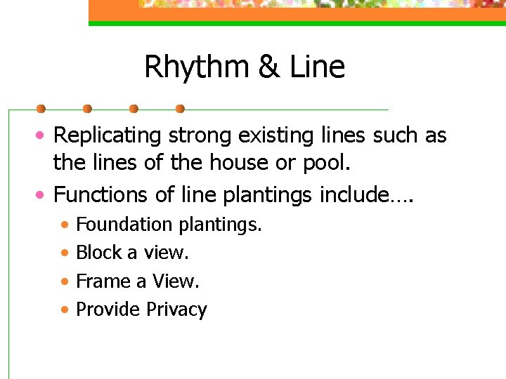 Rhythm & Line • Replicating strong existing lines such as the lines of the