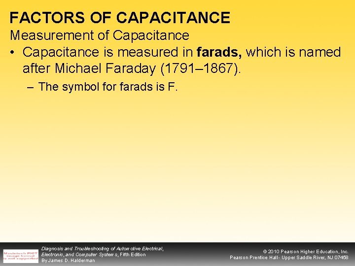 FACTORS OF CAPACITANCE Measurement of Capacitance • Capacitance is measured in farads, which is