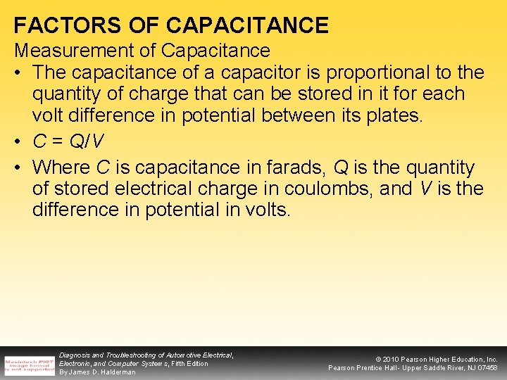 FACTORS OF CAPACITANCE Measurement of Capacitance • The capacitance of a capacitor is proportional