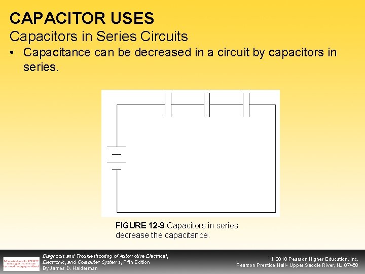 CAPACITOR USES Capacitors in Series Circuits • Capacitance can be decreased in a circuit