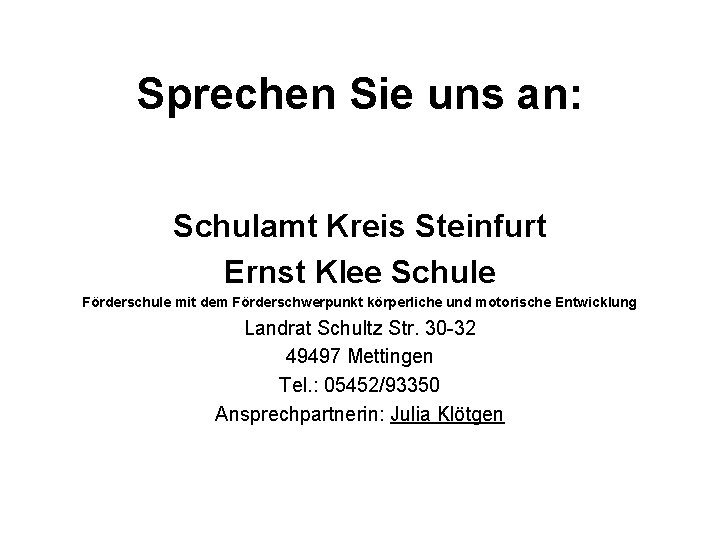 Sprechen Sie uns an: Schulamt Kreis Steinfurt Ernst Klee Schule Förderschule mit dem Förderschwerpunkt