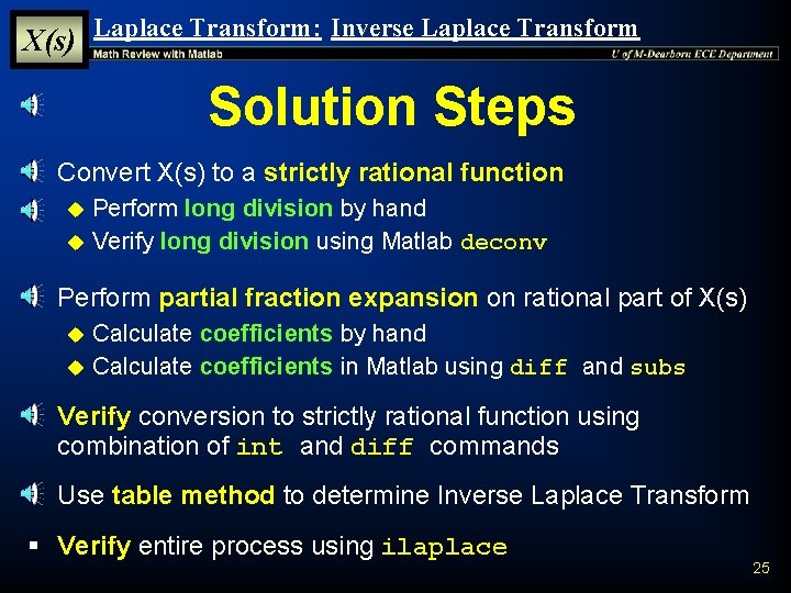 X(s) Laplace Transform: Inverse Laplace Transform Solution Steps § Convert X(s) to a strictly X(s) Laplace Transform: Inverse Laplace Transform Solution Steps § Convert X(s) to a strictly