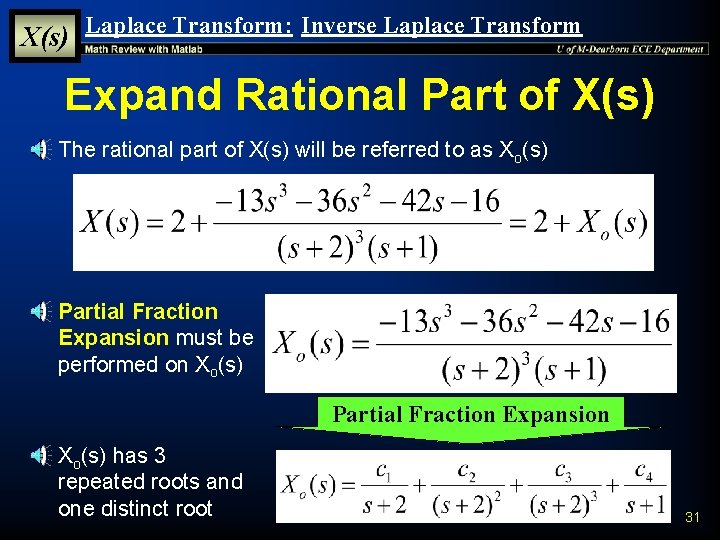 X(s) Laplace Transform: Inverse Laplace Transform Expand Rational Part of X(s) § The rational X(s) Laplace Transform: Inverse Laplace Transform Expand Rational Part of X(s) § The rational
