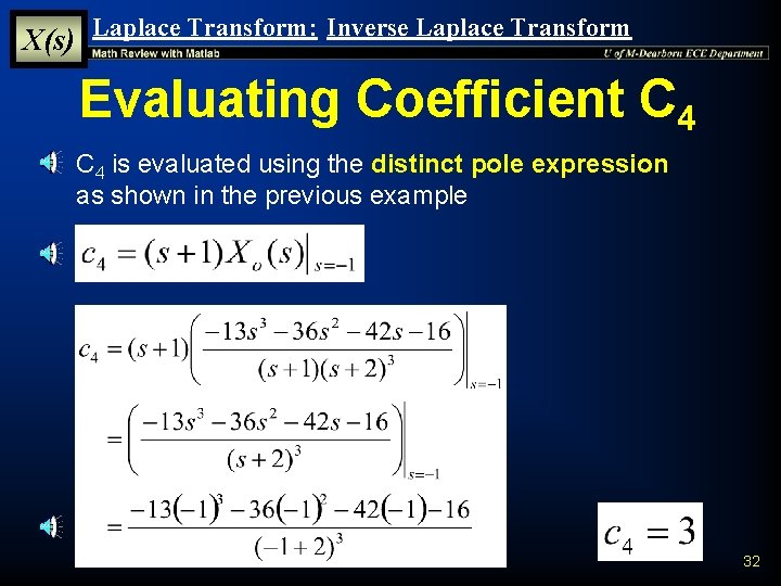 X(s) Laplace Transform: Inverse Laplace Transform Evaluating Coefficient C 4 § C 4 is X(s) Laplace Transform: Inverse Laplace Transform Evaluating Coefficient C 4 § C 4 is
