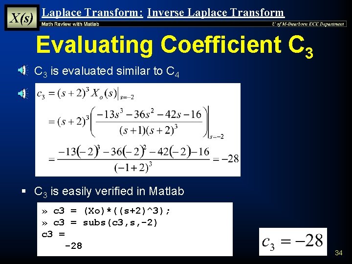 X(s) Laplace Transform: Inverse Laplace Transform Evaluating Coefficient C 3 § C 3 is X(s) Laplace Transform: Inverse Laplace Transform Evaluating Coefficient C 3 § C 3 is