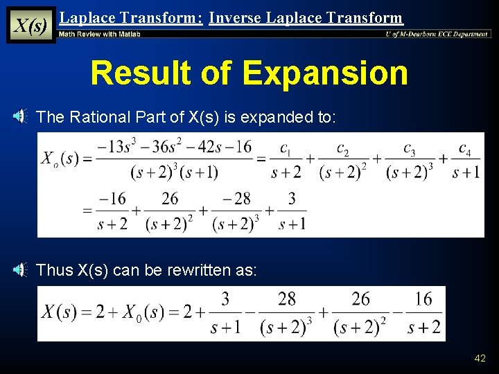 X(s) Laplace Transform: Inverse Laplace Transform Result of Expansion § The Rational Part of X(s) Laplace Transform: Inverse Laplace Transform Result of Expansion § The Rational Part of