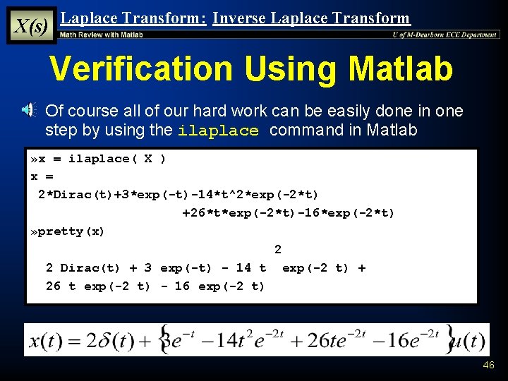 X(s) Laplace Transform: Inverse Laplace Transform Verification Using Matlab § Of course all of X(s) Laplace Transform: Inverse Laplace Transform Verification Using Matlab § Of course all of