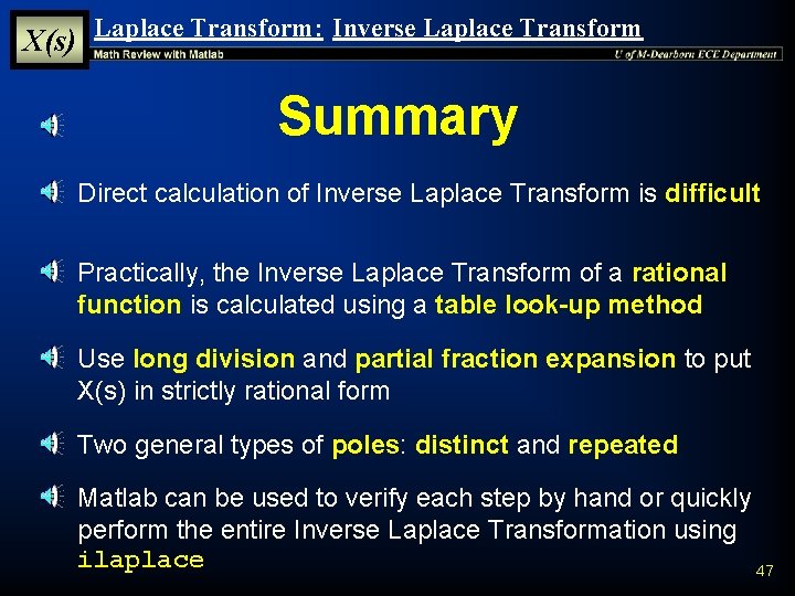 X(s) Laplace Transform: Inverse Laplace Transform Summary § Direct calculation of Inverse Laplace Transform X(s) Laplace Transform: Inverse Laplace Transform Summary § Direct calculation of Inverse Laplace Transform