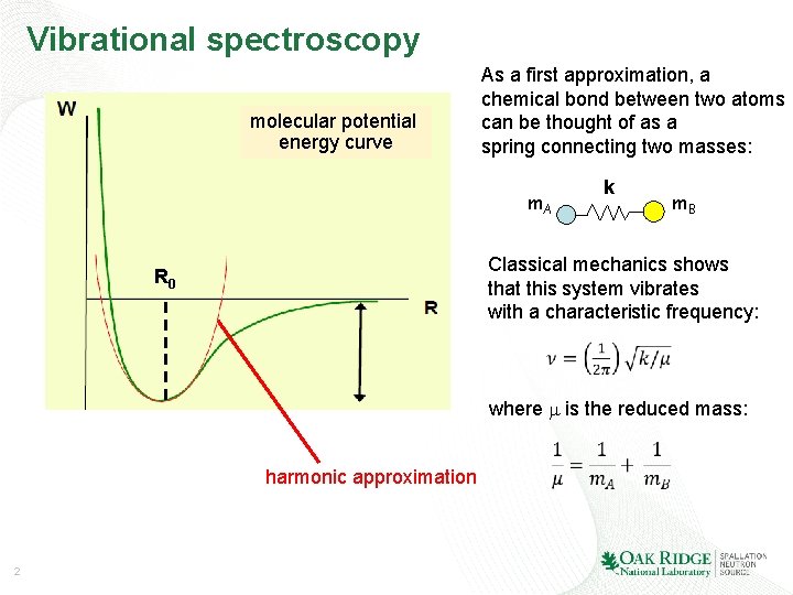 Vibrational spectroscopy molecular potential energy curve As a first approximation, a chemical bond between