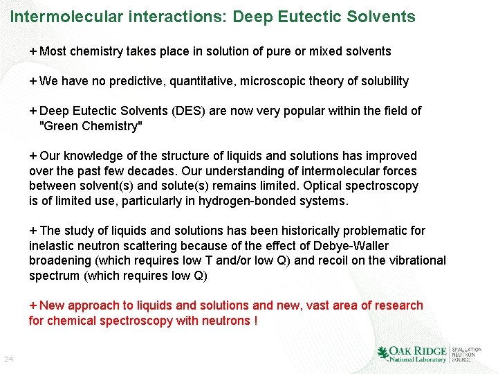 Intermolecular interactions: Deep Eutectic Solvents + Most chemistry takes place in solution of pure