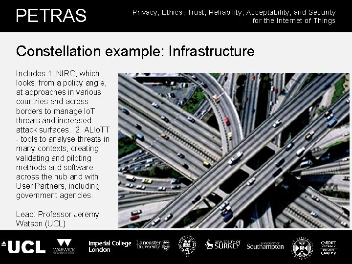 PETRAS Privacy, Ethics, Trust, Reliability, Acceptability, and Security for the Internet of Things Constellation