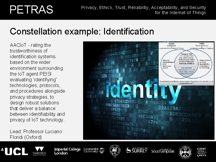 PETRAS Privacy, Ethics, Trust, Reliability, Acceptability, and Security for the Internet of Things Constellation