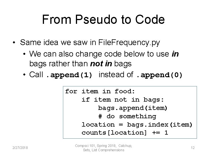 From Pseudo to Code • Same idea we saw in File. Frequency. py •