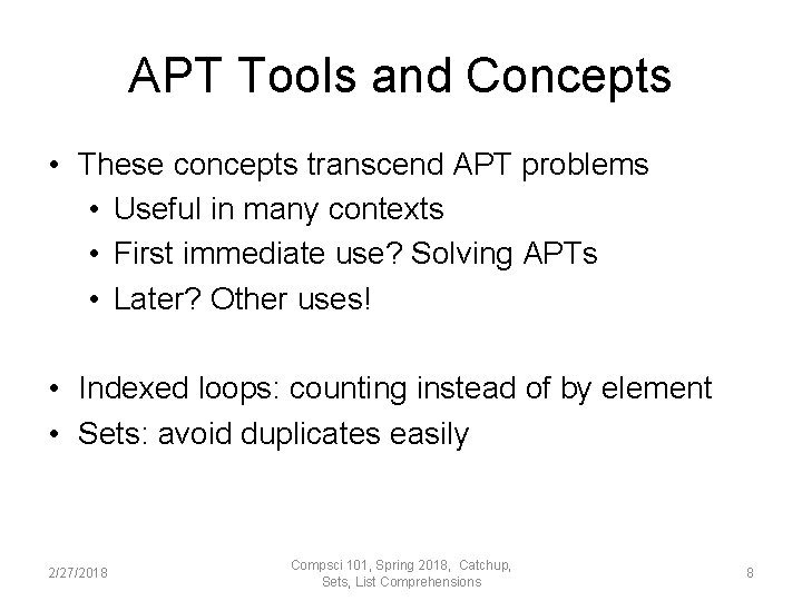 APT Tools and Concepts • These concepts transcend APT problems • Useful in many