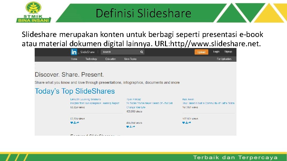 Definisi Slideshare merupakan konten untuk berbagi seperti presentasi e-book atau material dokumen digital lainnya.