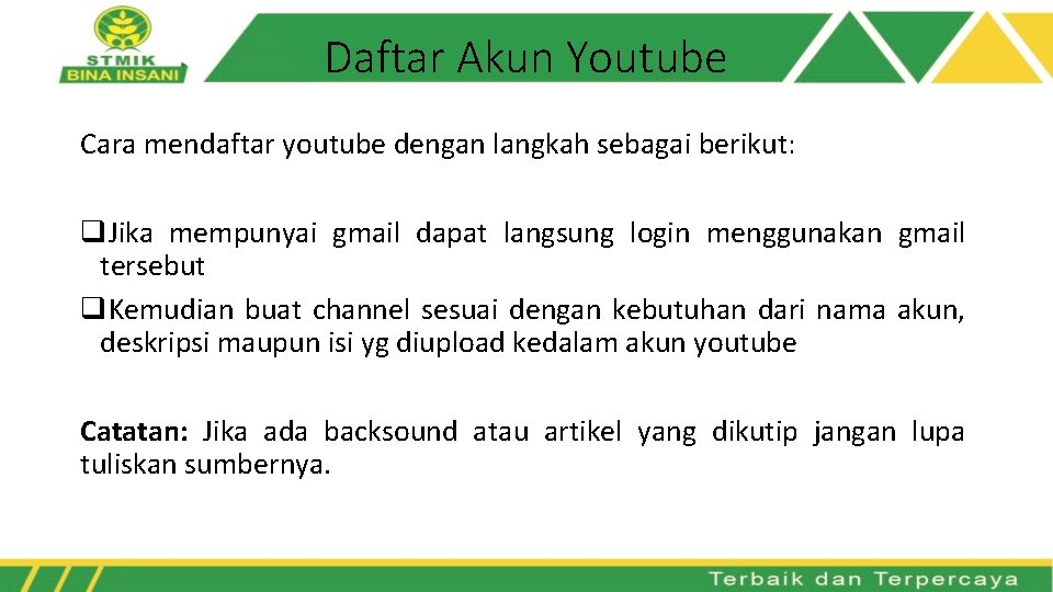 Daftar Akun Youtube Cara mendaftar youtube dengan langkah sebagai berikut: q. Jika mempunyai gmail