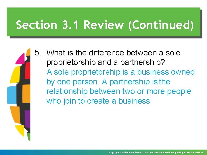 Section 3. 1 Review (Continued) 5. What is the difference between a sole proprietorship