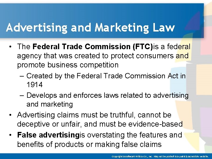 Advertising and Marketing Law • The Federal Trade Commission (FTC) is a federal agency